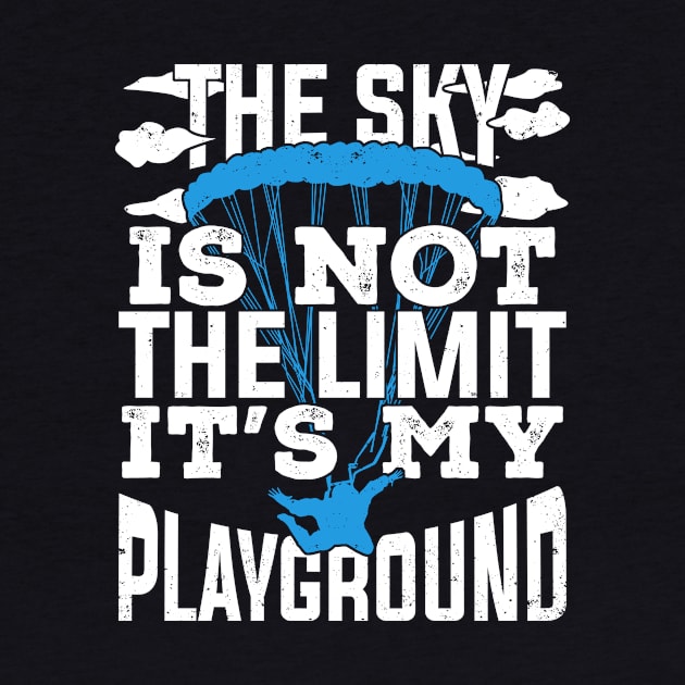 The Sky Is Not The Limit It's My Playground by Dolde08